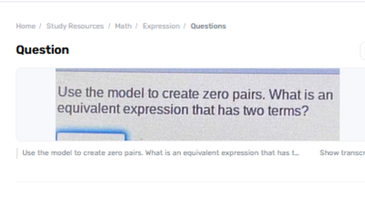 Utilize The Show To Make Zero Sets. What Is An Identical Expression That Has Two Terms?